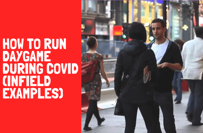  Podcast #44: How To Run COVID-19 Daygame (Infield Examples)