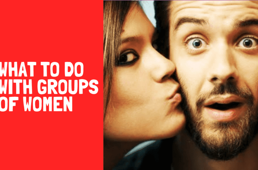  Podcast #46: A Guide To Approaching Groups Of Girls