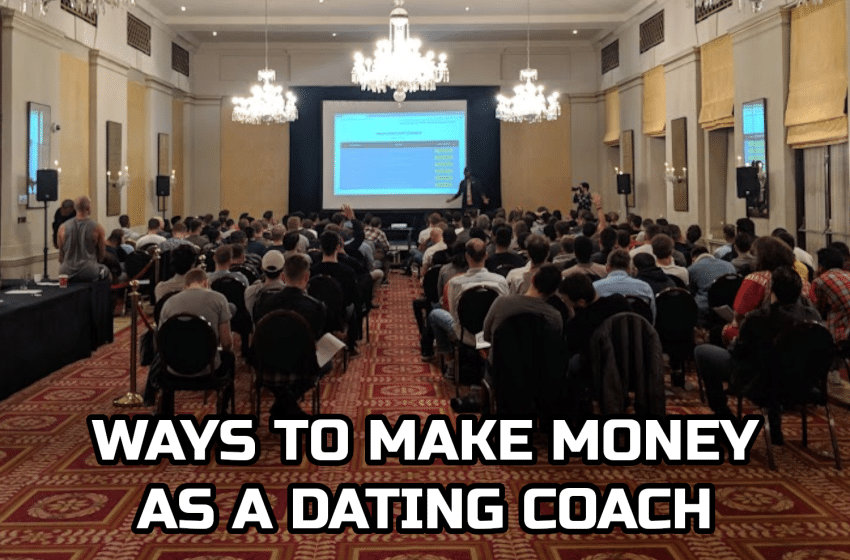  21 Ways To Make Money As A Dating Coach